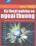 Giáo trình Kỹ thuật nghiệp vụ ngoại thương - ThS Bùi Thị Thùy Nhi