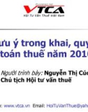 Bài giảng Lưu ý trong khai, quyết toán thuế năm 2010 - Nguyễn Thị Cúc