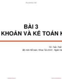 Bài giảng Nguyên lý kế toán: Bài 3 - TS. Trần Thế Nữ