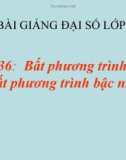 Bài giảng Đại số 10 chương 4 bài 2: Bất phương trình và hệ bất phương trình một ẩn