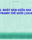 Bài giảng Lịch sử 11 bài 14: Nhật Bản giữa hai cuộc chiến tranh thế giới (1918 - 1939)