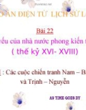 Bài giảng Lịch sử 7 bài 22: Sự suy yếu của nhà nước phong kiến tập quyền (thế kỉ XVI - XVIII)