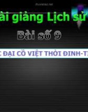 Bài giảng Lịch sử 7 bài 9: Nước Đại Cồ Việt thời Đinh - Tiền Lê