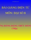 Bài giảng Đại số 8 chương 1 bài 5: Những hằng đẳng thức đáng nhớ (tiếp theo)