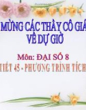 Bài giảng Đại số 8 chương 3 bài 4: Phương trình tích