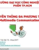 Bài giảng Truyền thông đa phương tiện: Chương 1 - ThS. Trần Đắc Tốt