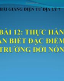 Bài giảng Địa lý 7 bài 12: Thực hành Nhận biết đặc điểm môi trường đới nóng