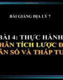 Bài giảng Địa lý 7 bài 4: Thực hành Phân tích lược đồ dân số và tháp tuổi