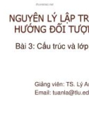 Bài giảng Nguyên lý lập trình hướng đối tượng: Bài 3 - TS. Lý Anh Tuấn