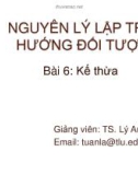 Bài giảng Nguyên lý lập trình hướng đối tượng: Bài 6 - TS. Lý Anh Tuấn