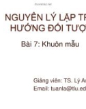 Bài giảng Nguyên lý lập trình hướng đối tượng: Bài 7 - TS. Lý Anh Tuấn