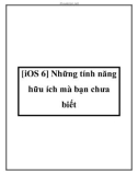 [iOS 6] Những tính năng hữu ích mà bạn chưa biết