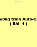 Chương trình AutoCAD - Bài 1