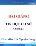 Bài giảng Tin học cơ sở: Bài 2 - Hà Nguyên Long