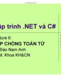 Bài giảng Lập trình NET và C#: Lecture 6 - TS Đào Nam Anh