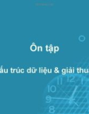 Bài giảng Cấu trúc dữ liệu và giải thuật: Ôn tập - ThS. Nguyễn Hà Giang