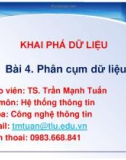 Bài giảng Khai phá dữ liệu: Bài 4 - TS. Trần Mạnh Tuấn