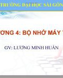 Bài giảng Kiến trúc máy tính và mạng máy tính: Chương 4 - Lương Minh Huấn