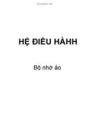 Bài giảng Hệ điều hành: Bộ nhớ ảo