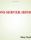 Bài giảng Quản trị Linux: DNS server (BIND) - Đặng Thanh Bình