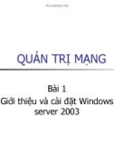 Bài 1: Giới thiệu và cài đặt Windows server 2003