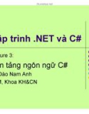 Bài giảng Lập trình NET và C#: Lecture 3 - TS Đào Nam Anh