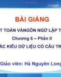 Bài giảng Thuật toán và ngôn ngữ lập trình C: Chương 6 - Hà Nguyên Long