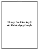 20 mẹo tìm kiếm tuyệt vời khi sử dụng Google.