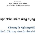 Kỹ thuật phần mềm ứng dụng - Chương 9: Ngôn ngữ SQL - Phần 2: Câu truy vấn trên nhiều bảng