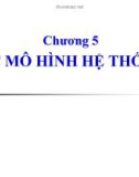 Bài giảng môn Công nghệ phần mềm - Chương 5: Các mô hình hệ thống