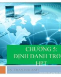 Bài giảng Hệ phân tán - Chương 5: Định danh trong HPT