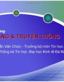 BÀI GIẢNG MẠNG & TRUYỀN THÔNG (ThS.Nguyễn Văn Chức) - Chương 4. Giao thức TCP/IP và mạng Internet