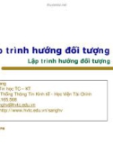 Bài giảng lập trình hướng đối tượng - Chương 4