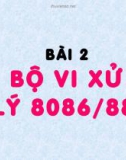 Cấu trúc máy tính - Bài 2 bộ vi xử lý 8086/88