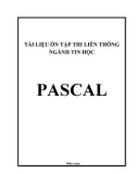 Tài liệu ôn tập thi liên thông ngành tin học - Pascal