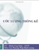 Bài giảng Các phương pháp phân tích định lượng: Ước lượng thống kê