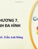 Bài giảng Lập trình hướng đối tượng C: Chương 7 - ThS. Trần Anh Dũng