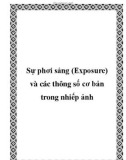 Sự phơi sáng (Exposure) và các thông số cơ bản trong nhiếp ảnh