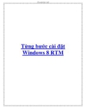 Từng bước cài đặt Windows 8 RTM.