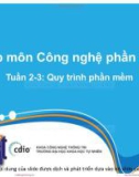 Bài giảng Nhập môn Công nghệ phần mềm: Tuần 2+3 - Nguyễn Thị Minh Tuyền