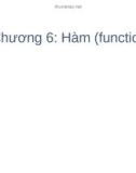 Bài giảng Kỹ thuật lập trình - Chương 6: Hàm (function)