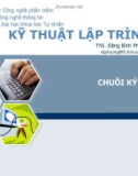 Bài giảng Kỹ thuật lập trình: Chuỗi ký tự - ThS. Đặng Bình Phương