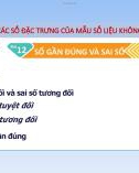 Bài giảng môn Toán 10 bài 12 sách Kết nối tri thức: Số gần đúng và sai số