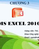 Bài giảng Chương 3: MS Excel 2010 - ThS. Nguyễn Thị Uyên