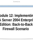 Course 2824B: Implementing Microsoft internet security and acceleration server 2004 - Module 12