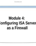 Course 2824B: Implementing Microsoft internet security and acceleration server 2004 - Module 4