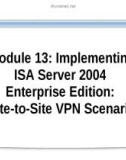 Course 2824B: Implementing Microsoft internet security and acceleration server 2004 - Module 13