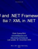 C# and .NET FrameworkBài 7: XML in .NETĐoàn Quang Minh minhdqtt@gmail.com