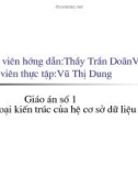 Giáo án 1: Các loại kiến trúc cơ bản hệ cơ sơ dữ liệu