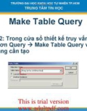 TÀI LIỆU HỌC Make Table Query